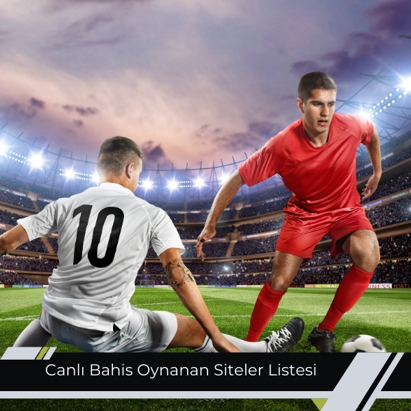 Canlı Bahis Oynanan Siteler Listesi