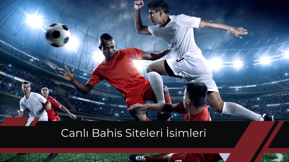Canlı Bahis Siteleri isimleri