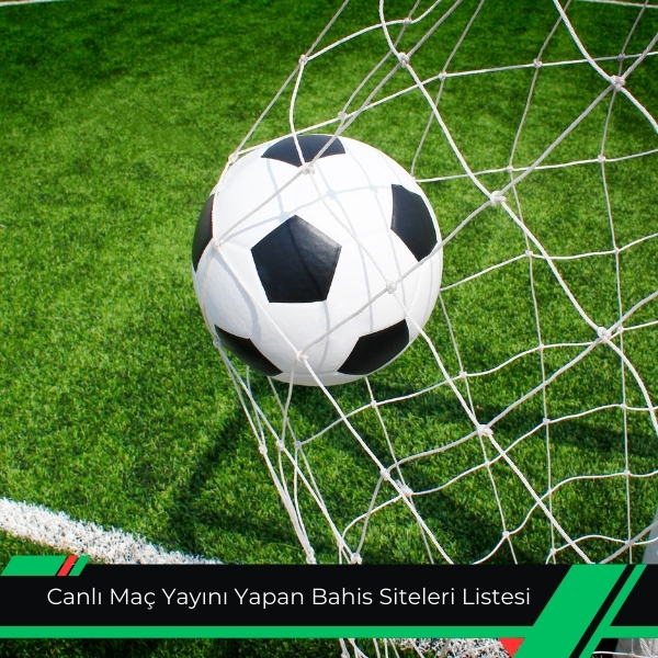 Canlı Maç Yayını Yapan Bahis Siteleri Listesi